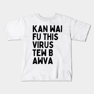 Funny and Hilarious British Slang Can't Wait For This Virus To Be Over Lockdown Humor White Lie Parties Kids T-Shirt